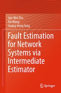 Front cover_Fault Estimation for Network Systems via Intermediate Estimator