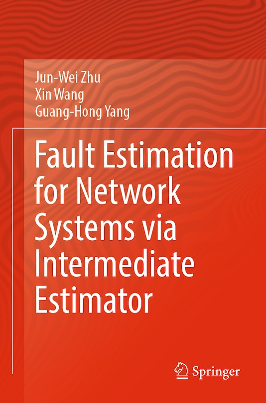 Front cover_Fault Estimation for Network Systems via Intermediate Estimator