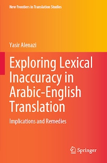 Front cover_Exploring Lexical Inaccuracy in Arabic-English Translation