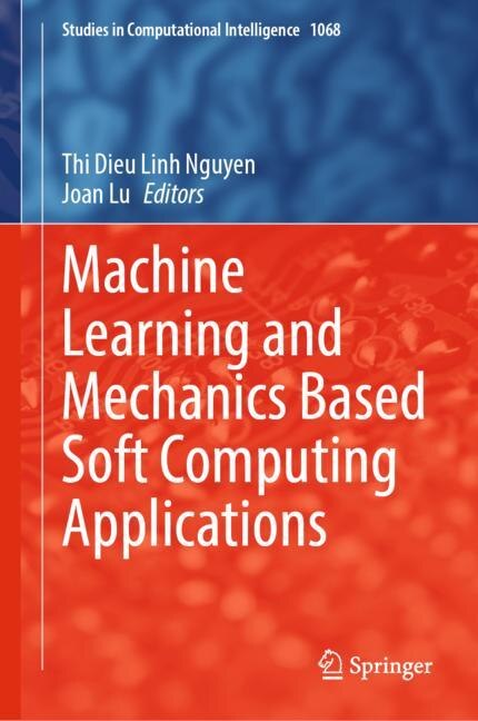 Front cover_Machine Learning and Mechanics Based Soft Computing Applications