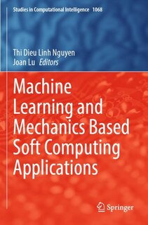 Front cover_Machine Learning and Mechanics Based Soft Computing Applications
