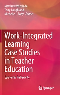 Couverture_Work-Integrated Learning Case Studies in Teacher Education