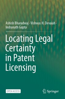Front cover_Locating Legal Certainty in Patent Licensing