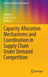 Couverture_Capacity Allocation Mechanisms and Coordination in Supply Chain under Demand Competition
