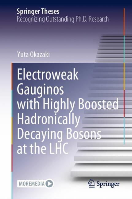 Couverture_Electroweak Gauginos with Highly Boosted Hadronically Decaying Bosons at the LHC