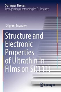 Couverture_Structure and Electronic Properties of Ultrathin In Films on Si(111)