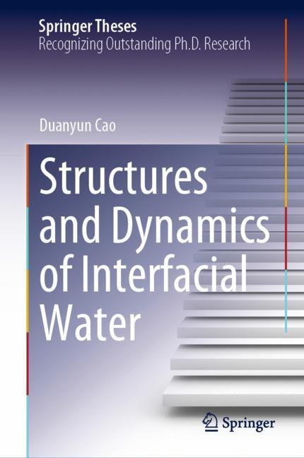 Couverture_Structures and Dynamics of Interfacial Water