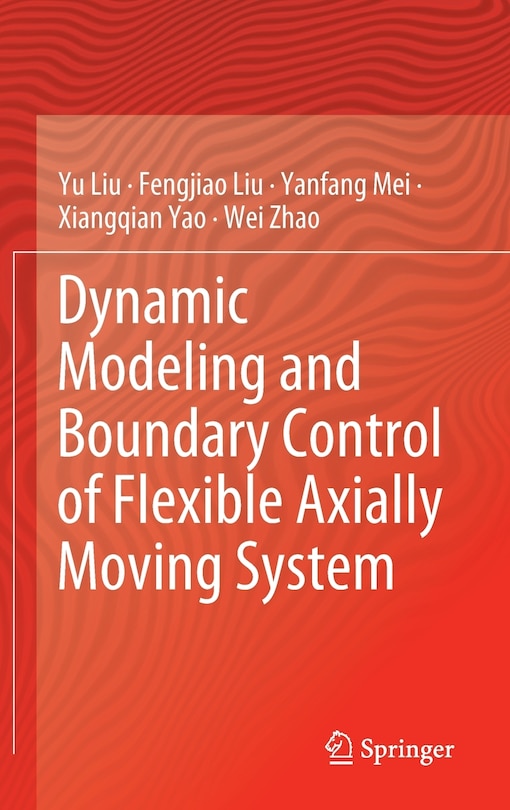 Couverture_Dynamic Modeling and Boundary Control of Flexible Axially Moving System