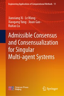 Couverture_Admissible Consensus and Consensualization for Singular Multi-Agent Systems
