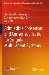 Front cover_Admissible Consensus and Consensualization for Singular Multi-agent Systems