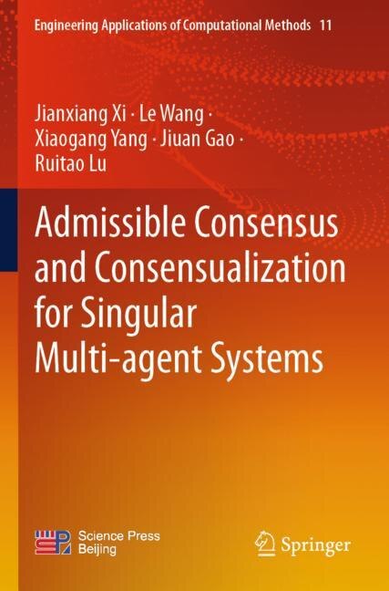Front cover_Admissible Consensus and Consensualization for Singular Multi-agent Systems