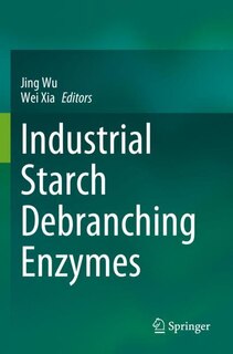 Industrial Starch Debranching Enzymes