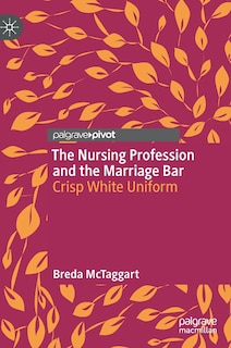 Front cover_The Nursing Profession and the Marriage Bar