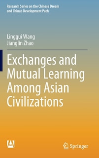 Front cover_Exchanges and Mutual Learning among Asian Civilizations