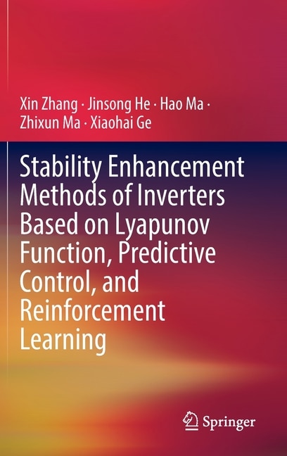 Front cover_Stability Enhancement Methods of Inverters based on Lyapunov Function, Predictive Control, and Reinforcement Learning