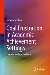 Front cover_Goal Frustration in Academic Achievement Settings