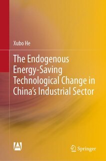 Front cover_The Endogenous Energy-Saving Technological Change in China's Industrial Sector