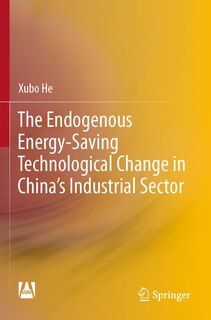 Front cover_The Endogenous Energy-Saving Technological Change in China's Industrial Sector