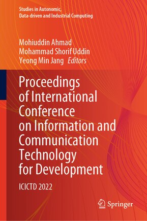 Proceedings of International Conference on Information and Communication Technology for Development: ICICTD 2022