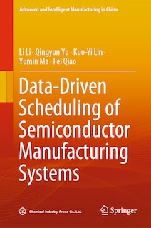Front cover_Data-driven Scheduling of Semiconductor Manufacturing Systems