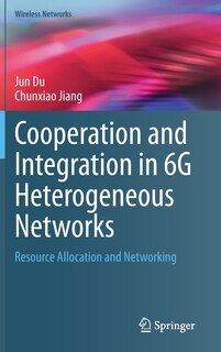 Front cover_Cooperation and Integration in 6G Heterogeneous Networks