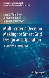Front cover_Multi-Criteria Decision Making for Smart Grid Design and Operation