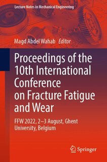 Front cover_Proceedings of the 10th International Conference on Fracture Fatigue and Wear
