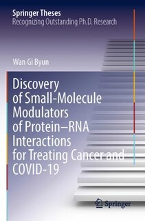 Front cover_Discovery of Small-Molecule Modulators of Protein-RNA Interactions for Treating Cancer and COVID-19