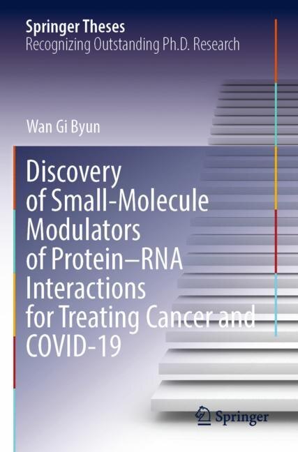 Front cover_Discovery of Small-Molecule Modulators of Protein-RNA Interactions for Treating Cancer and COVID-19
