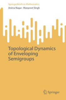 Front cover_Topological Dynamics of Enveloping Semigroups