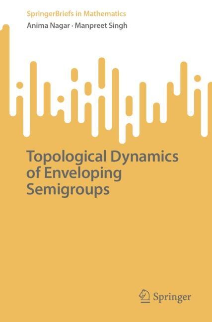 Front cover_Topological Dynamics of Enveloping Semigroups
