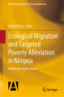 Couverture_Ecological Migration and Targeted Poverty Alleviation in Ningxia