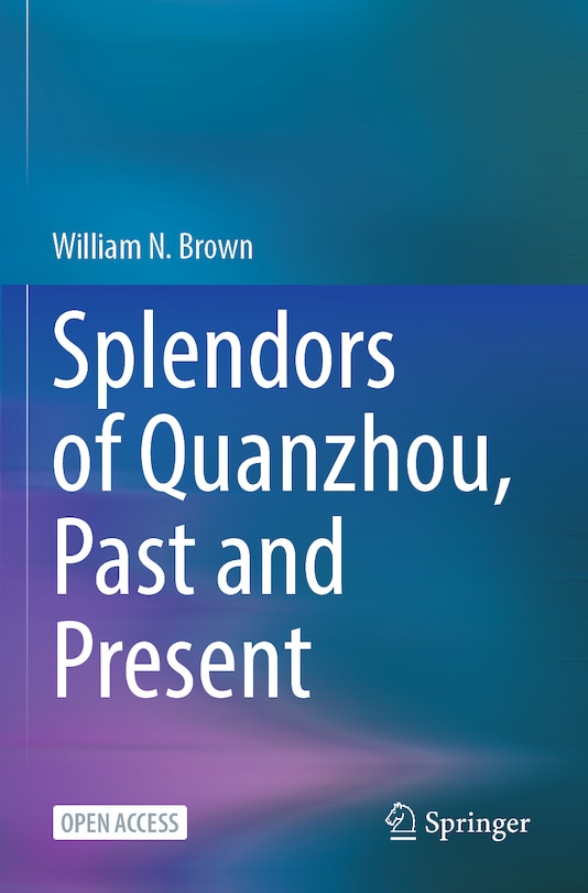 Couverture_Splendors of Quanzhou, Past and Present