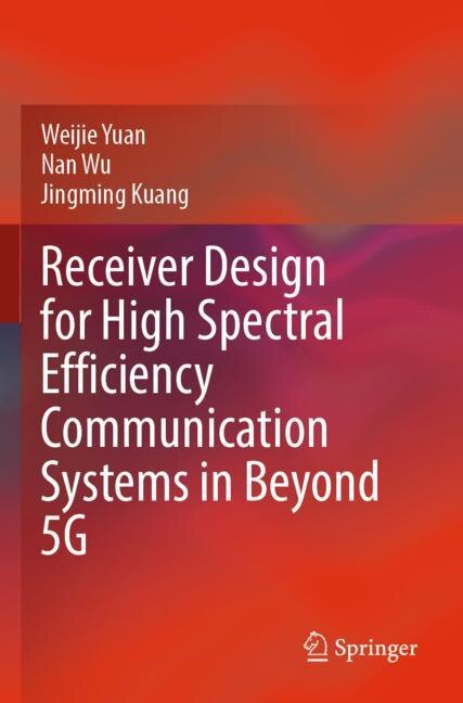 Front cover_Receiver Design for High Spectral Efficiency Communication Systems in Beyond 5G