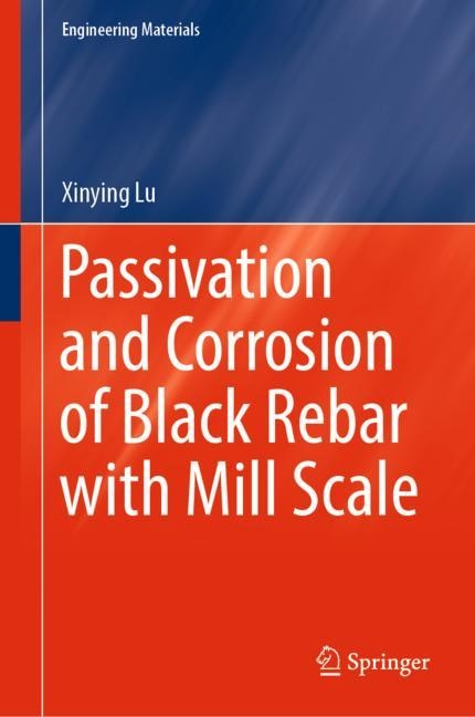 Front cover_Passivation and Corrosion of Black Rebar with Mill Scale