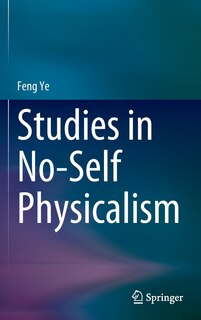 Front cover_Studies in No-Self Physicalism