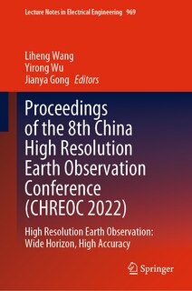 Front cover_Proceedings of the 8th China High Resolution Earth Observation Conference (CHREOC 2022)