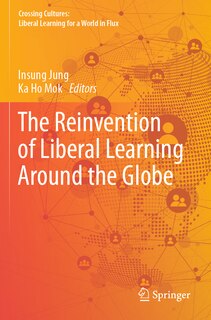 Front cover_The Reinvention of Liberal Learning Around the Globe