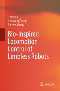 Front cover_Bio-inspired locomotion control of Limbless robots