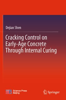 Couverture_Cracking Control on Early-Age Concrete Through Internal Curing