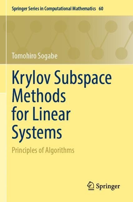 Krylov Subspace Methods for Linear Systems: Principles of Algorithms