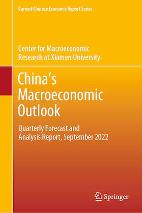 China's Macroeconomic Outlook: Quarterly Forecast and Analysis Report, September 2022