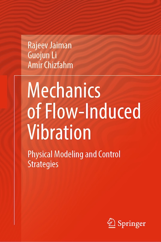 Front cover_Mechanics of Flow-Induced Vibration