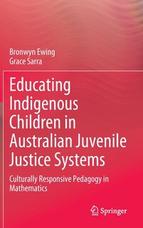 Front cover_Educating Indigenous Children in Australian Juvenile Justice Systems