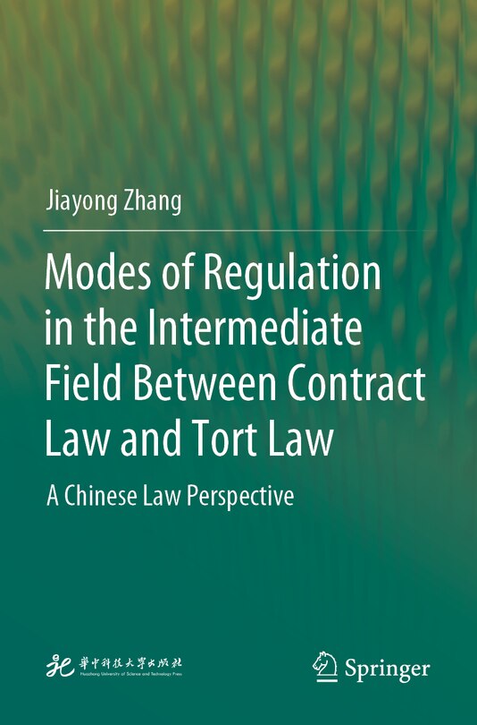Couverture_Modes of Regulation in the Intermediate Field Between Contract Law and Tort Law