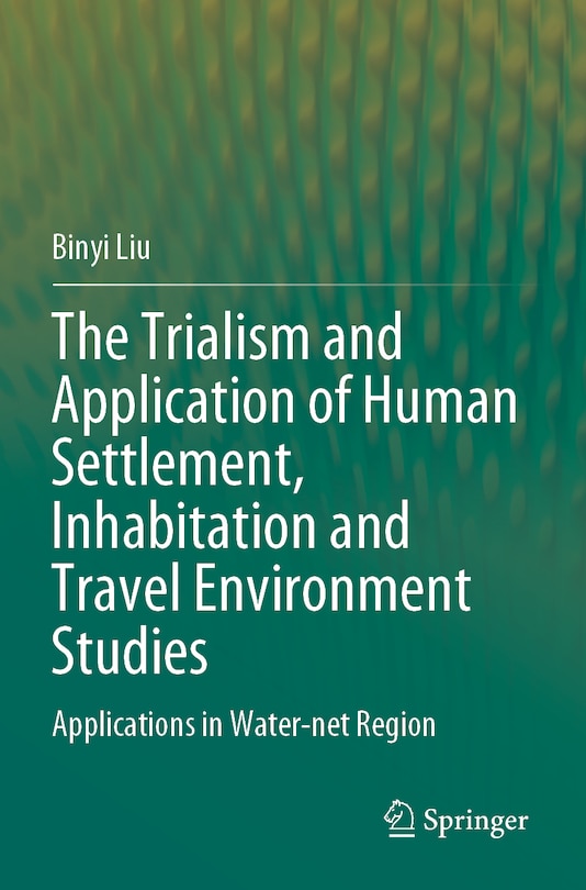 Couverture_The Trialism and Application of Human Settlement, Inhabitation and Travel Environment Studies