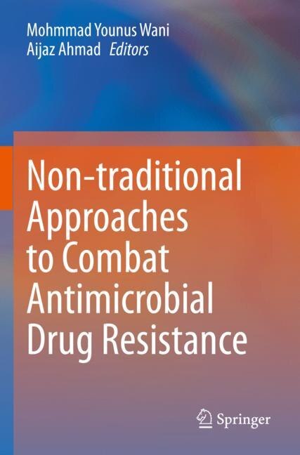 Front cover_Non-traditional Approaches to Combat Antimicrobial Drug Resistance