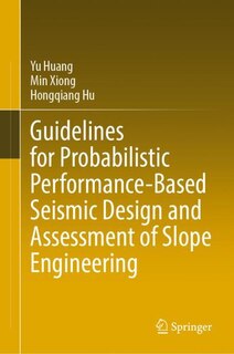 Front cover_Guidelines for Probabilistic Performance-Based Seismic Design and Assessment of Slope Engineering