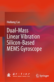 Front cover_Dual-Mass Linear Vibration Silicon-Based MEMS Gyroscope