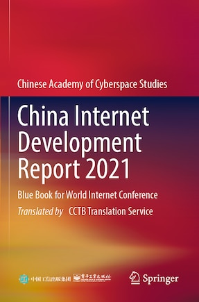 China Internet Development Report 2021: Blue Book for World Internet Conference